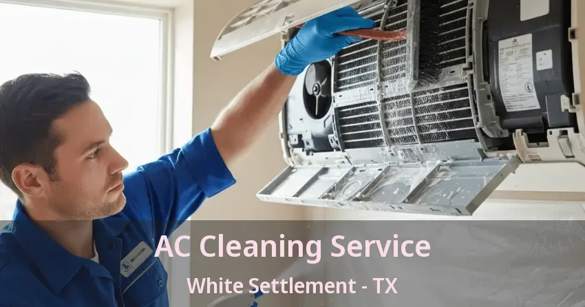 AC Cleaning Service White Settlement - TX